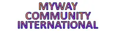 MYWAY COMMUNITY INTERNATIONAL